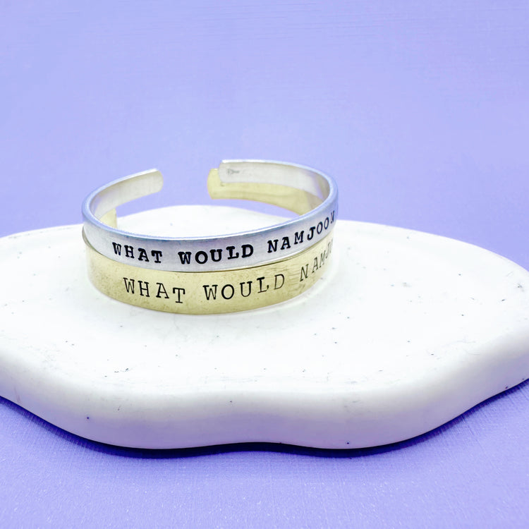 What Would Namjoon Do? BTS Cuff Bracelet Aluminum Brass Hand Stamped