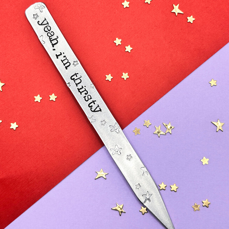 Plant Marker Hope On The Stage Yeah, I'm Thirsty Hobi Inspired