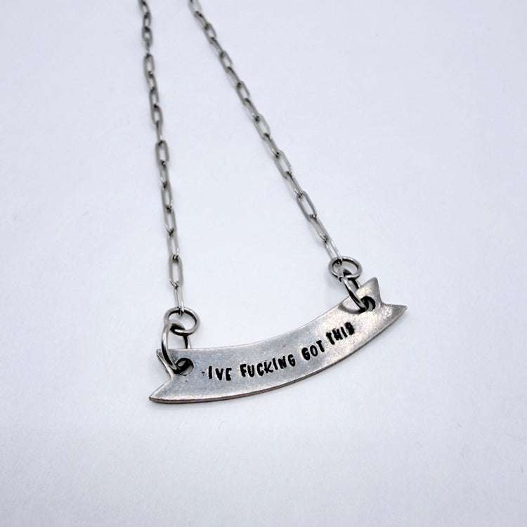 Hand Stamped I've Fcking Got This Banner Pewter Necklace