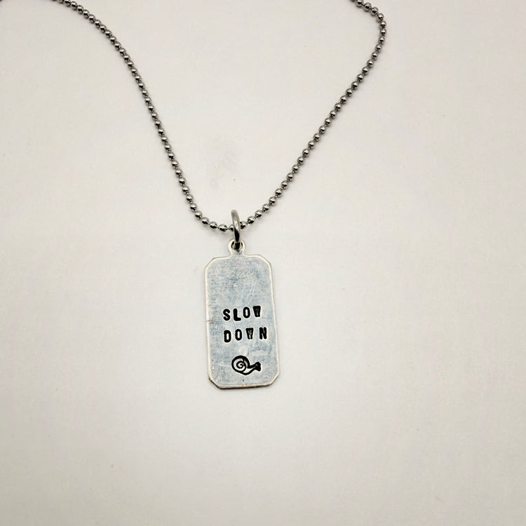 Slow Down Hand Stamped Pewter Tag Charm Necklace