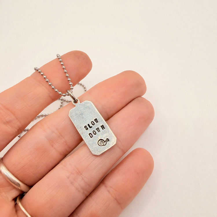 Slow Down Hand Stamped Pewter Tag Charm Necklace