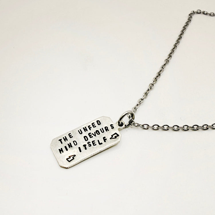 The Unfed Mind Devours Itself Silver Tag Hand Stamped Necklace
